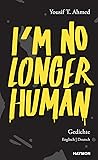 I'm no longer human