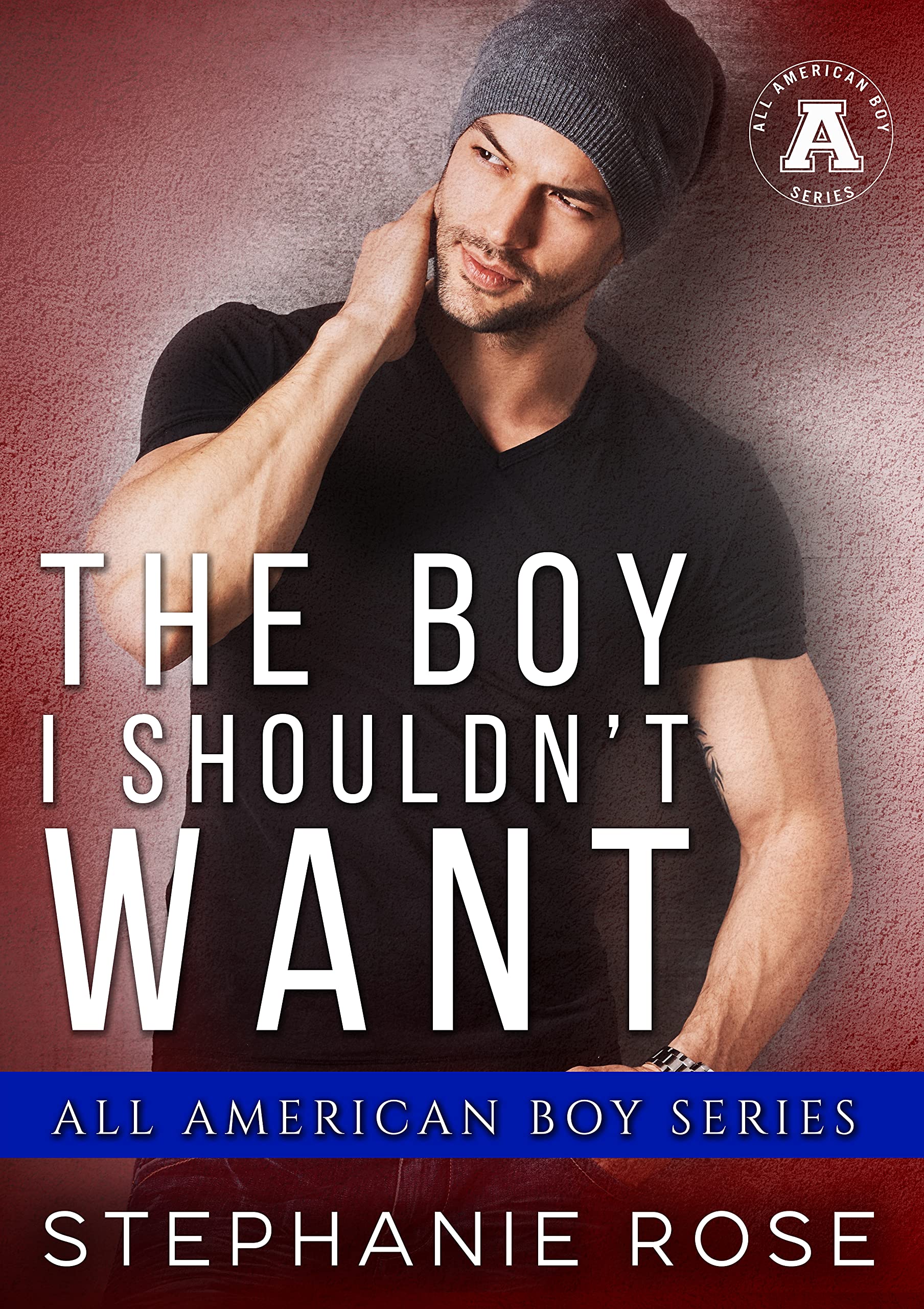 The Boy I Shouldn't Want (All American Boy)