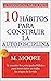 10 hábitos para construir l...