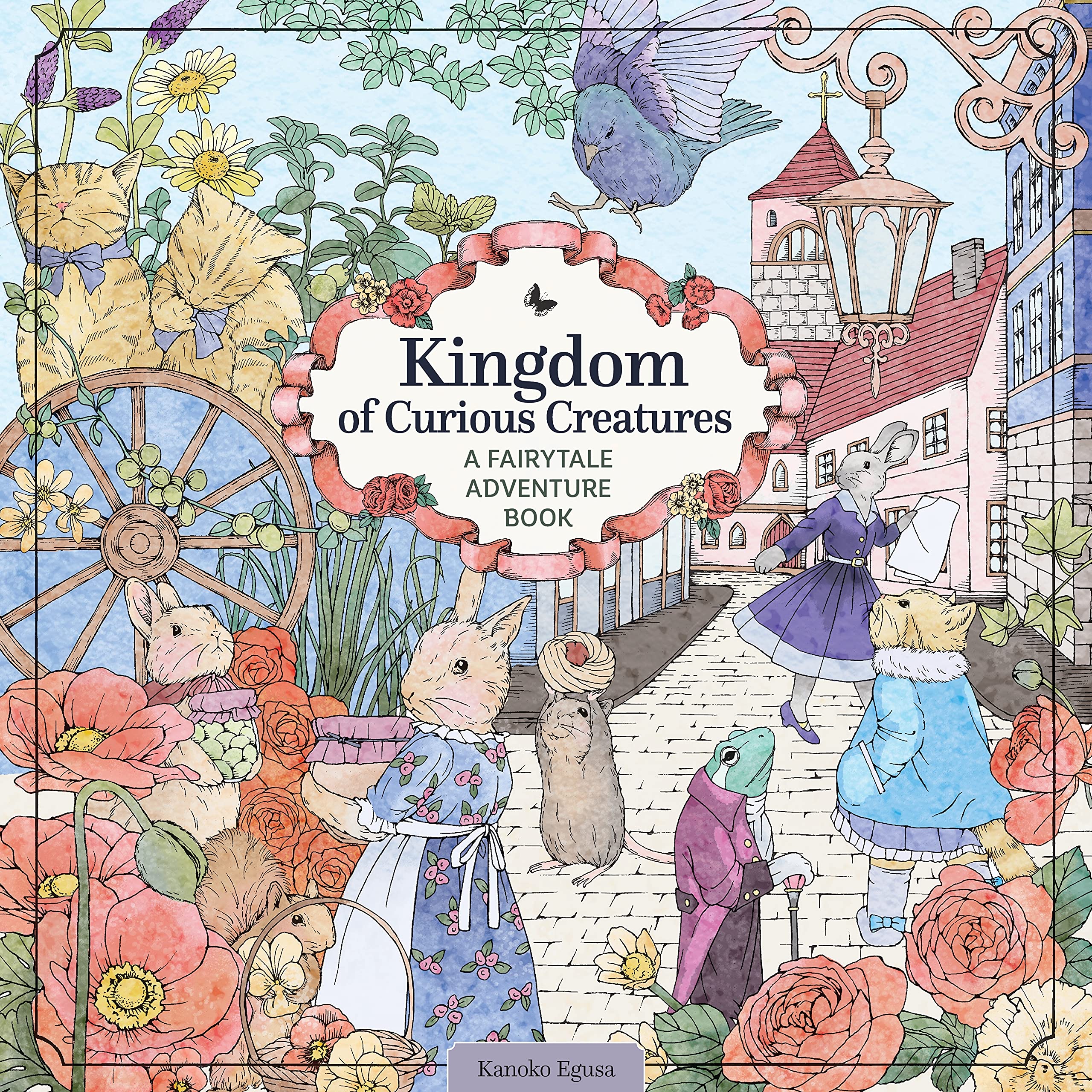 Kingdom of Curious Creatures: A Fairytale Adventure Book (Design Originals)  Adult Coloring Book with 80 Line Art Designs of Whimsical Scenes and ...  Charming and Magical Setting by Kanoko Egusa
