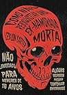 Como NÃO ressuscitar uma ex-namorada MORTA by Leblon Carter Como NÃO ressuscitar uma ex-namorada MORTA by Leblon Carter