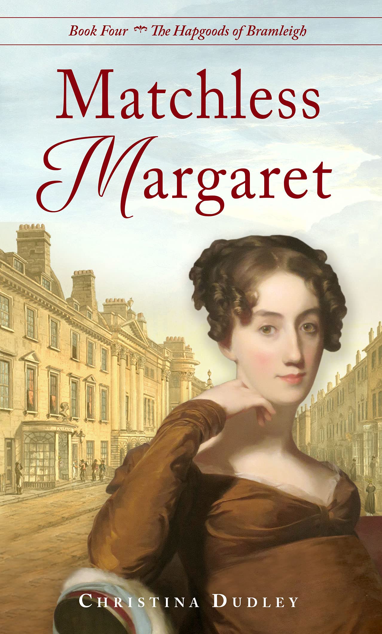 Matchless Margaret (The Hapgoods of Bramleigh, #4)