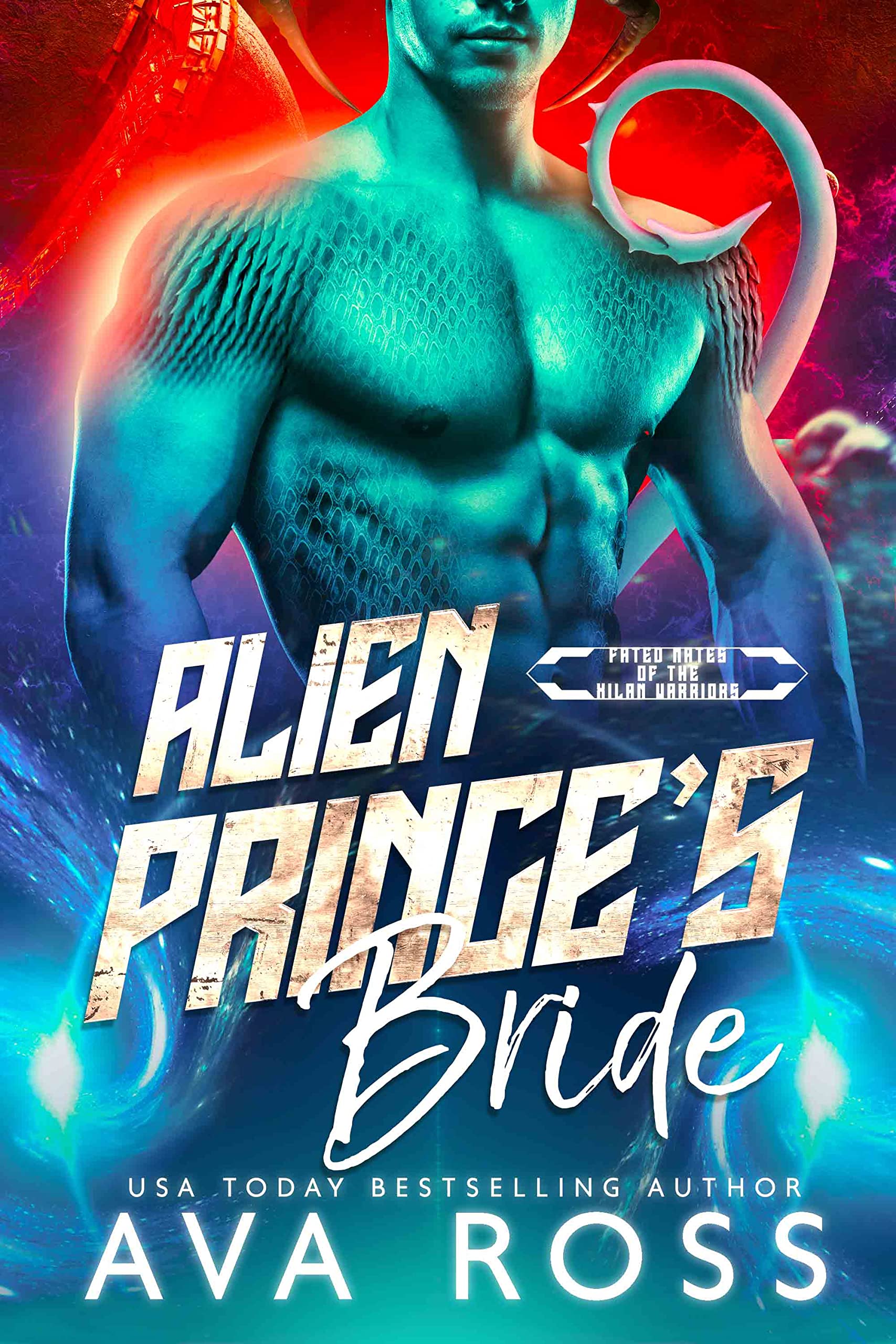 Alien Prince's Bride (Fated Mates of the Xilan Warriors, #2)
