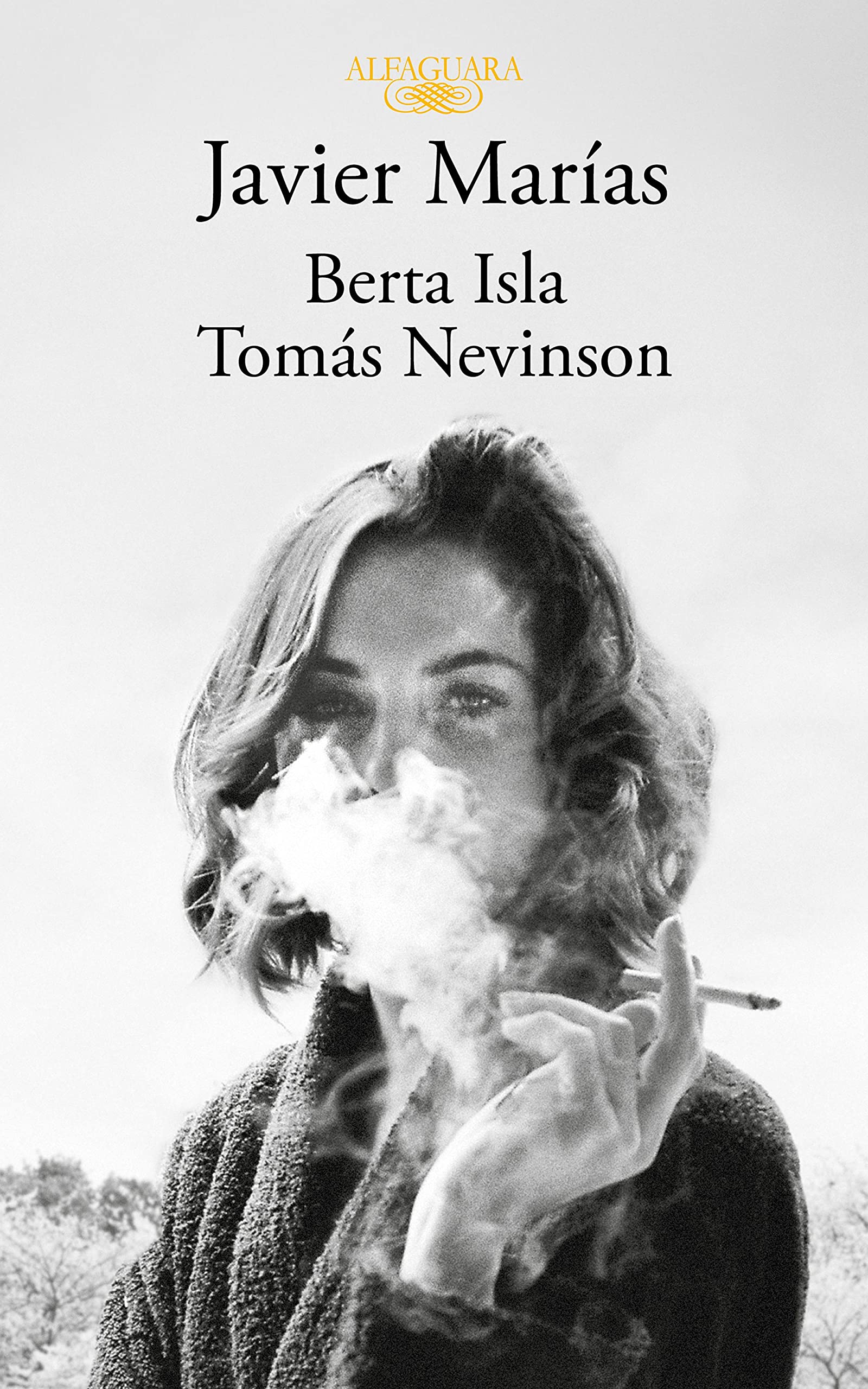 Javier Marías (edición pack con: Berta Isla | Tomás Nevinson) (Spanish Edition)