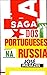 A Saga dos Portugueses na R...