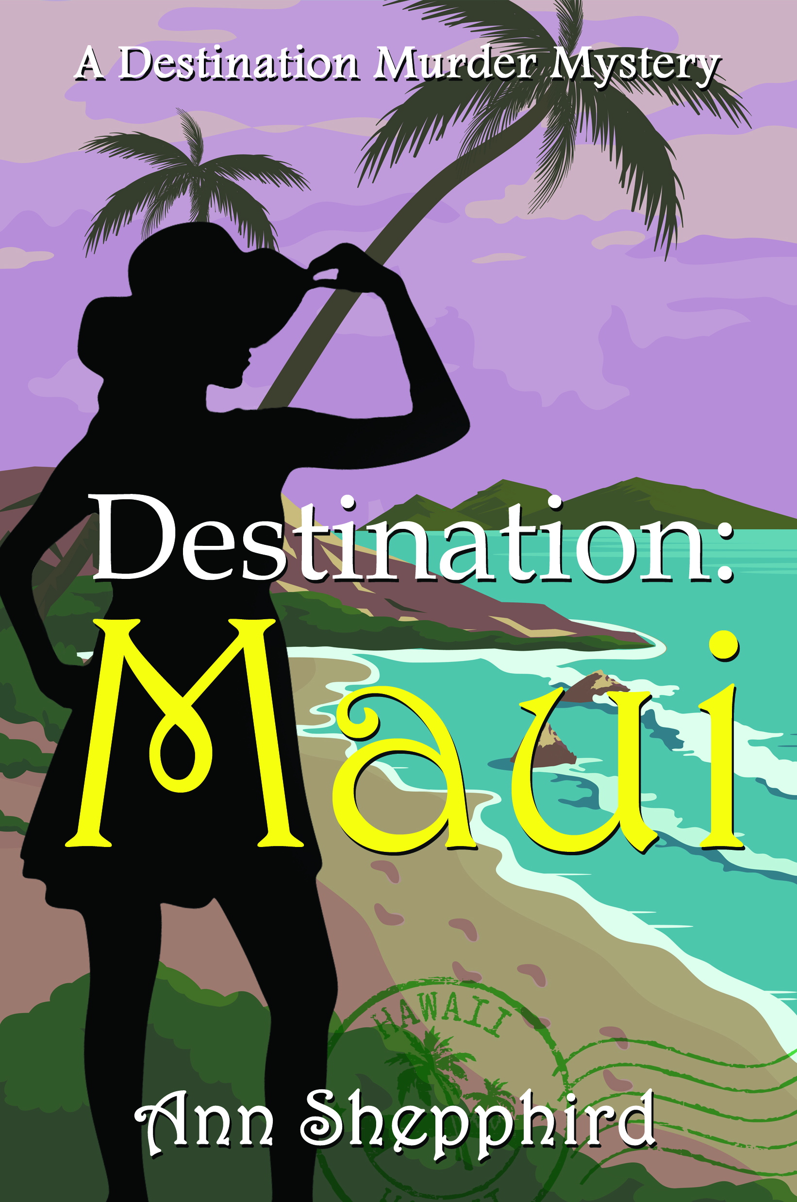 Destination Maui (Destination Murder Mysteries Book 1)