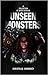 Unseen Monsters