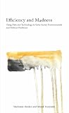 Efficiency and Madness: Using Data and Technology to Solve Social, Environmental and Political Problems
