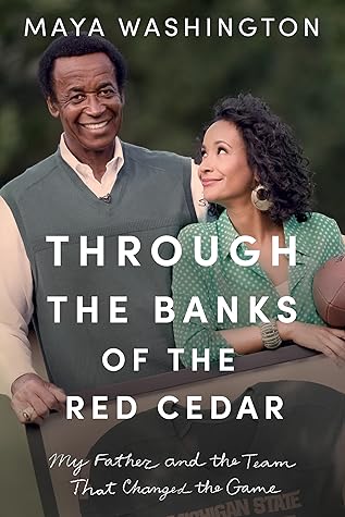 Through the Banks of the Red Cedar: My Father and the Team That Changed the Game