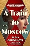 A Train to Moscow by Elena Gorokhova