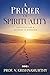 A Primer of Spirituality : ...