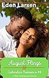 August Flings: A Clean Contemporary Romance (Calendar Romance Book 8)