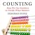 Counting: How We Use Numbers to Decide What Matters