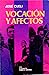 Vocación y Afectos by Jose Cueli