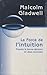 La Force De L'intuition: Prendre La Bonne Décision En Deux Secondes