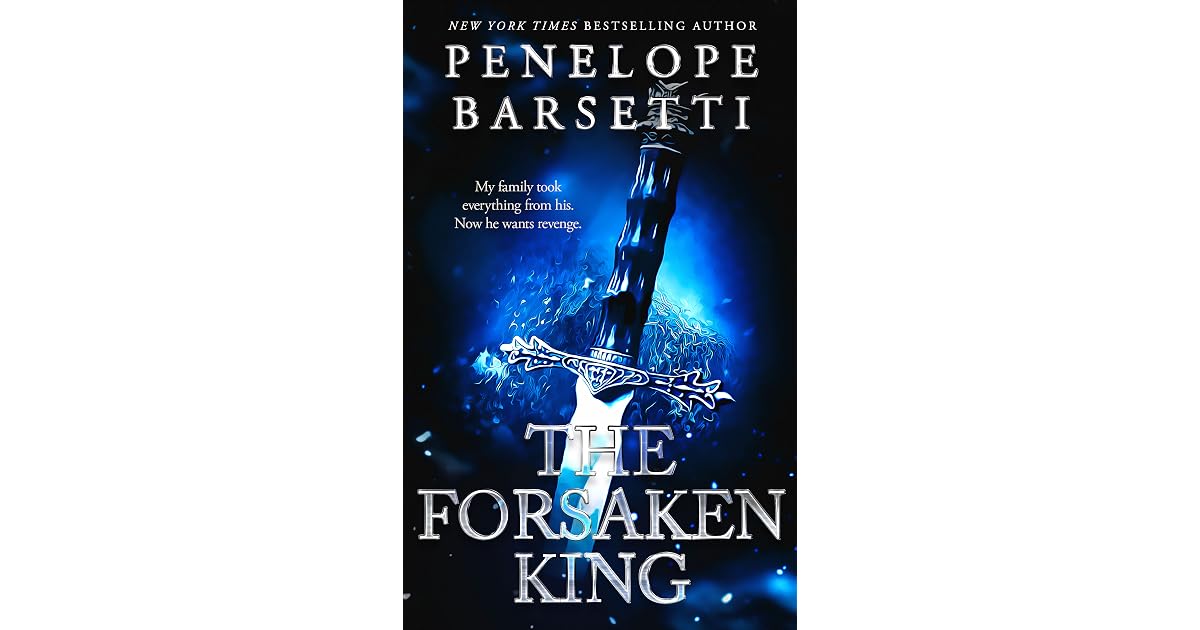 The Forsaken King (Forsaken #1) by Penelope Barsetti