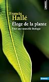 Eloge de la plant...