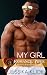 My Girl: Romance: Piper (Born To Fight Task Force #8)