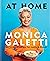 AT HOME: THE NEW COOKBOOK FROM MONICA GALETTI OF MASTERCHEF THE PROFESSIONALS