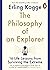 The Philosophy of an Explorer by Erling Kagge