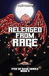 Released from Rage: Fist of Rage Series, Book 3