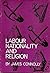 Labour, Nationality and Religion
