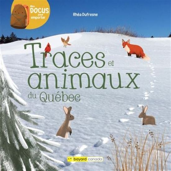 Traces et animaux du Québec (Mes docus pour emporter)