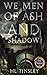 We Men of Ash and Shadow (The Vanguard Chronicles, #1) by H.L.Tinsley