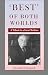 "Best" of Both Worlds by Rosalind Cattenach "Best" of Both Worlds by Rosalind Cattenach