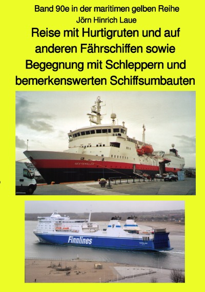 Reise mit Hurtigruten und auf anderen Fährschiffen sowie Begegnung mit Schleppern und bemerkenswerten Schiffsumbauten - Band 90e in der maritimen ... bei Jürgen Ruszkowski - sw (German Edition)