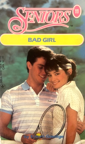 Bad Girl (Seniors, #11)