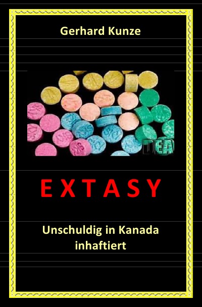 Extasy: Unschuldig in Kanada inhaftiert