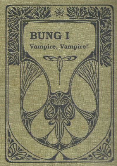 BUNG - Band 1 Vampire, Vampire! (German Edition)