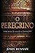 O Peregrino - Comentado (Portuguese Edition)