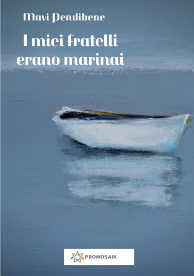 I miei fratelli erano marinai