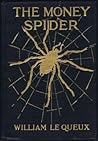 The Money-Spider by William Le Queux