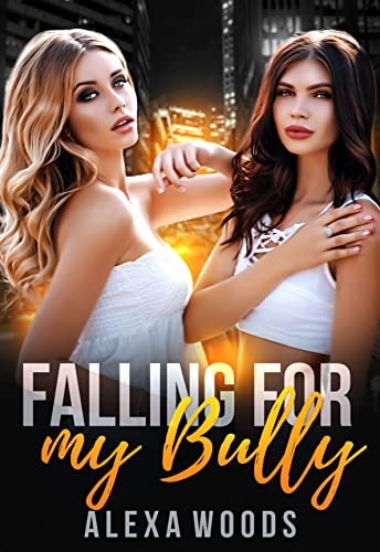 Falling for My Bully (Kindle Edition)