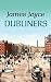 Dubliners James Joyce  by James Joyce
