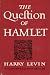 The Question of Hamlet