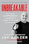 Unbreakable by Jay Glazer