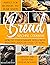 The Bread Machine Cookbook: Show Off Your Homemade Artisan Bread with these Super Easy Hands-Off Recipes | Perfect for Beginners and Home Bakers | Healthy and Gluten-free Options Included