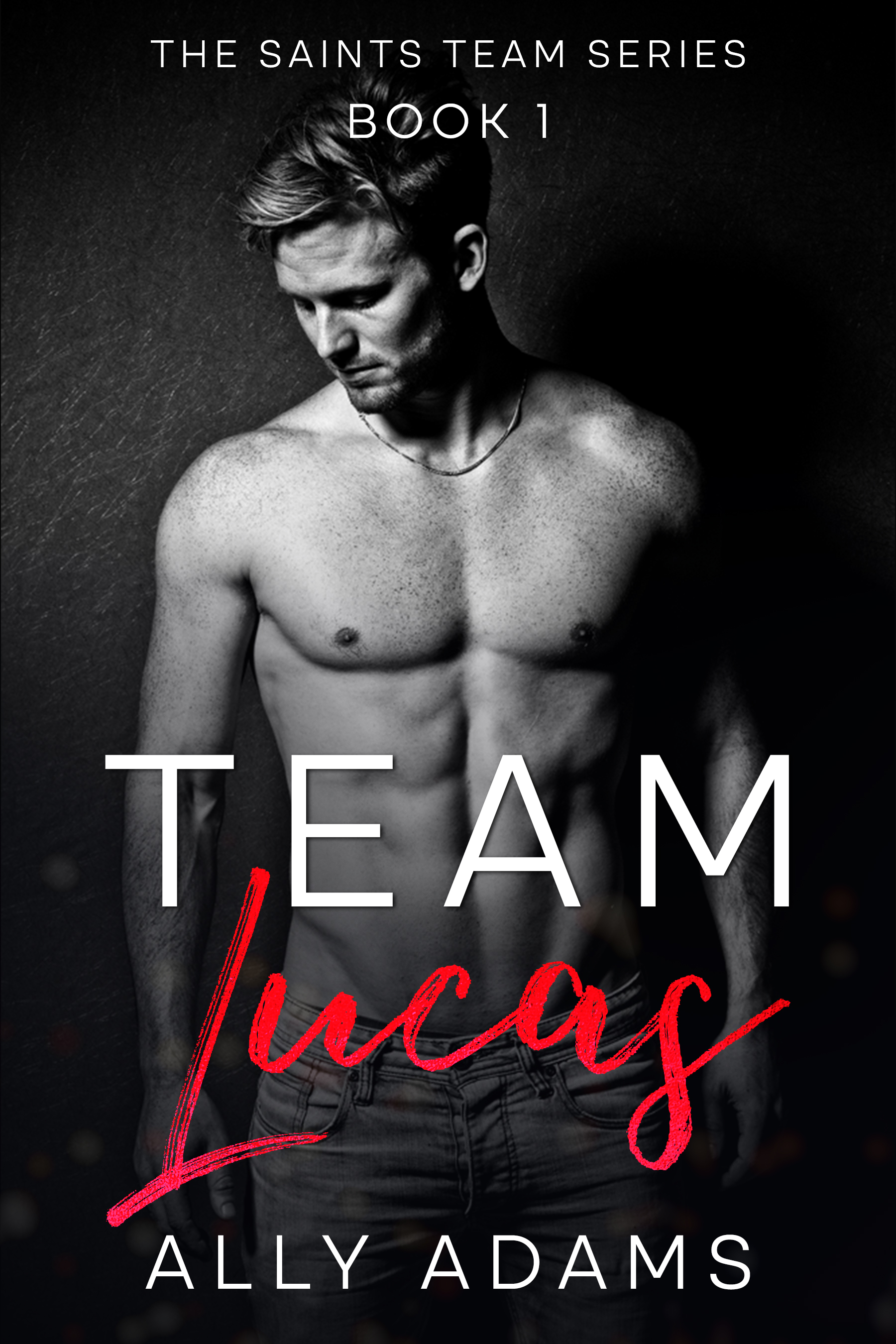 Team Lucas (The Saints Team, #1)