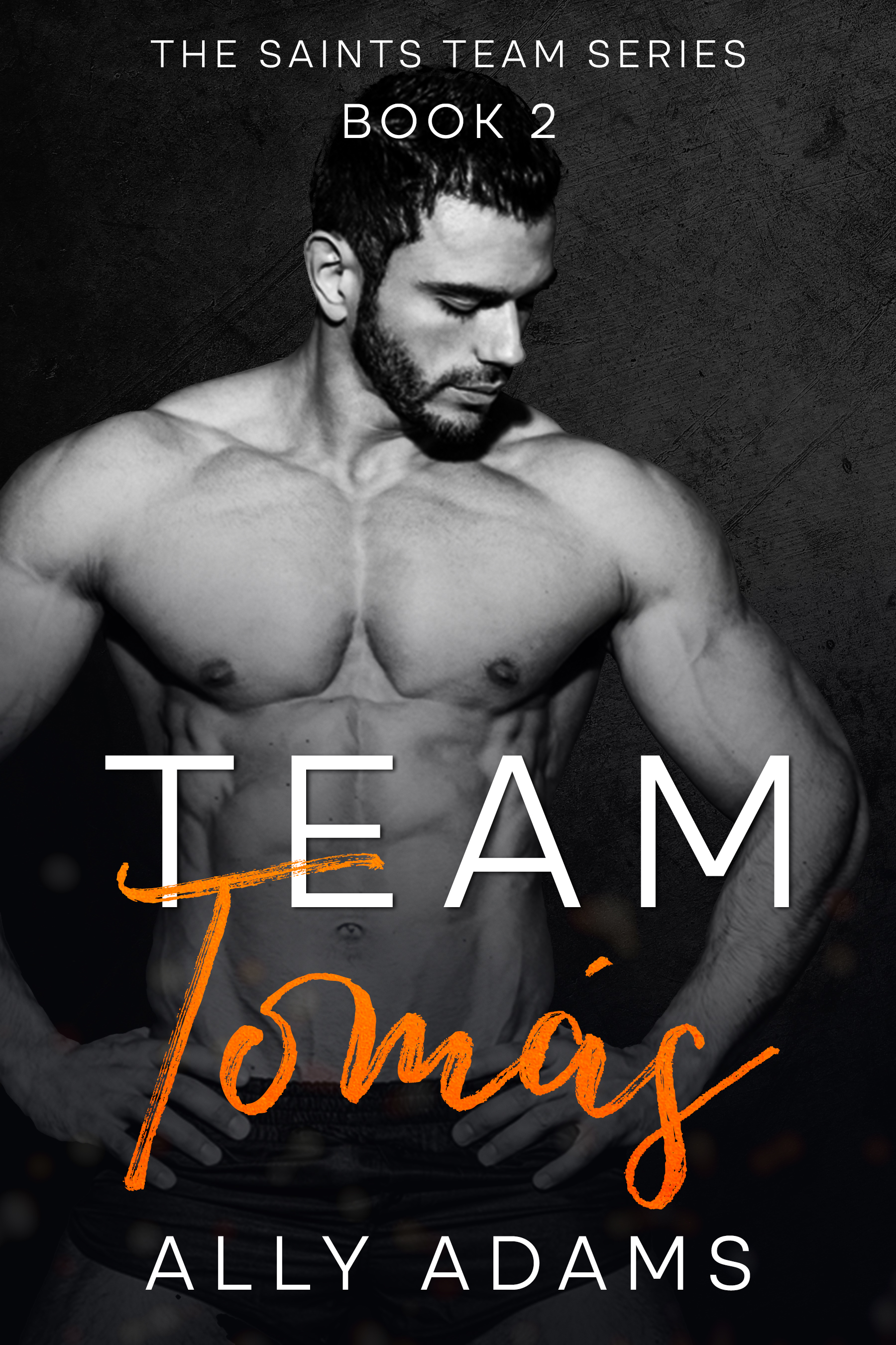 Team Tomás (The Saints Team #2)