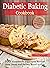 Diabetic Baking Cookbook: 1...