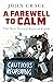A Farewell to Calm: The New Normal Survival Guide
