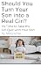 Should You Turn Your Son in...