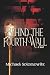 Behind The Fourth Wall by Michael Solomowitz
