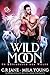 Wild Moon (Im Königreich der Wölfe, #1)