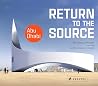Return to the Source: New Energy Landscapes from the Land Art Generator Initiative Abu Dhabi Return to the Source: New Energy Landscapes from the Land Art Generator Initiative Abu Dhabi