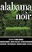 Alabama Noir (Akashic Books...